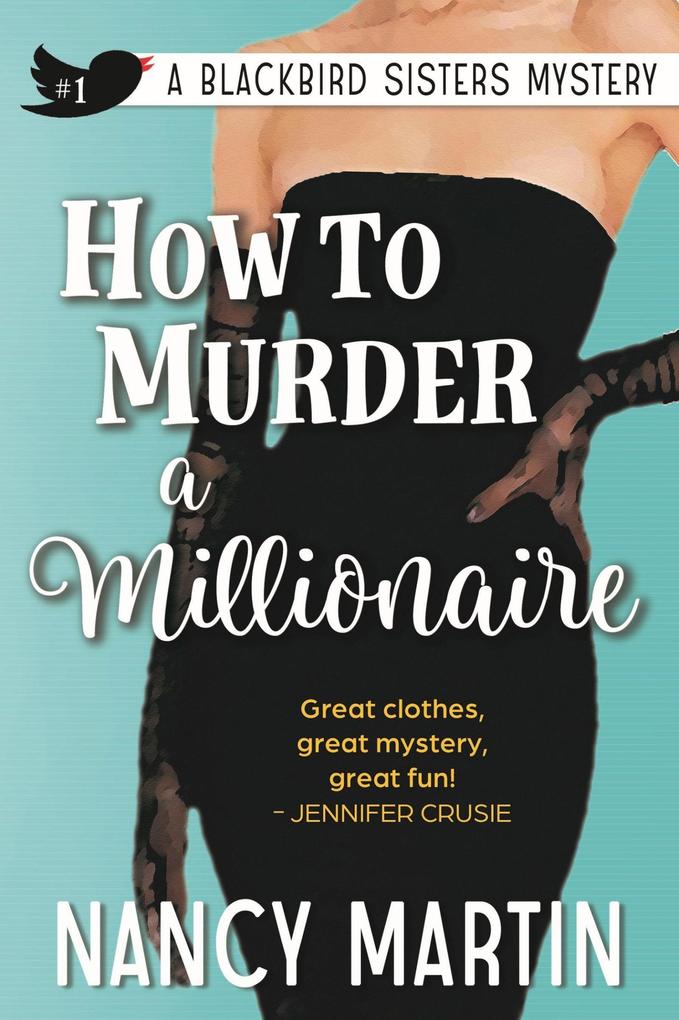How to Murder a Millionaire (The Blackbird Sisters #1)