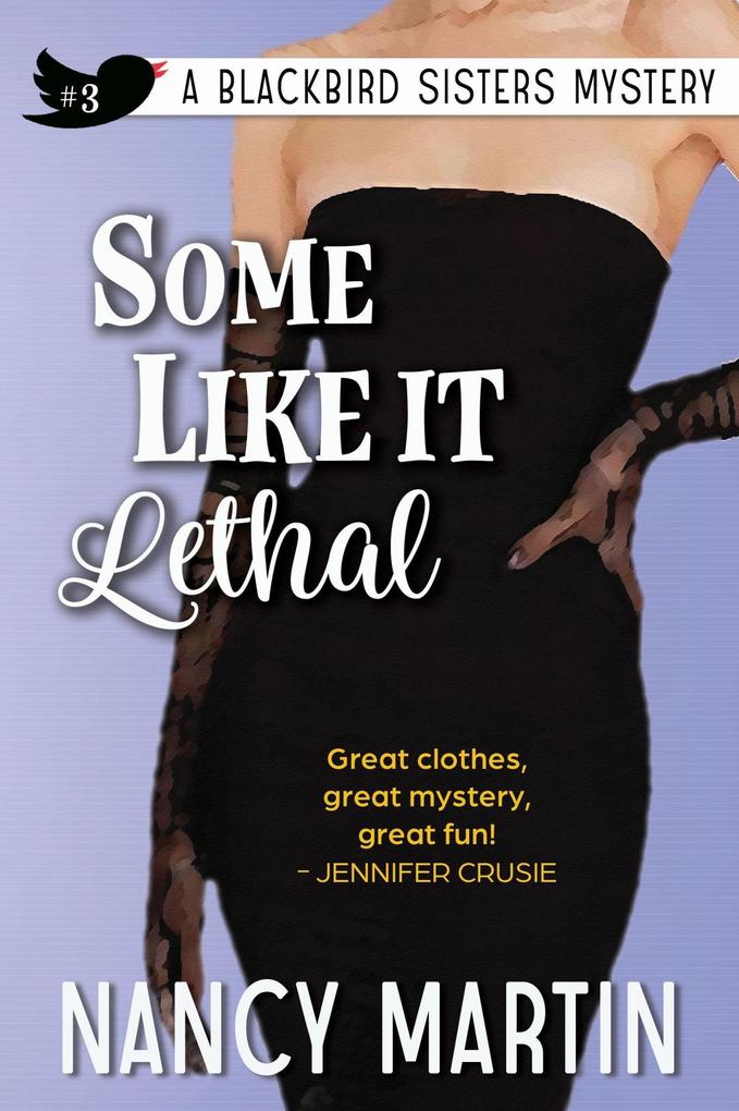 Some Like It Lethal (The Blackbird Sisters #3)
