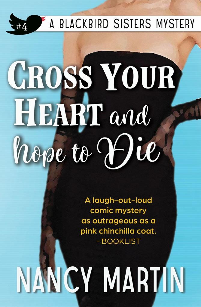 Cross Your Heart and Hope to Die (The Blackbird Sisters #4)