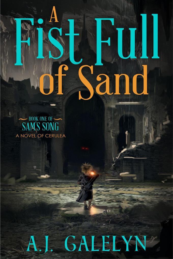 A Fist Full of Sand: A Book of Cerulea (Sam's Song #1)