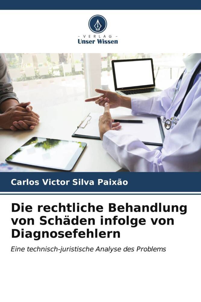 Die rechtliche Behandlung von Schäden infolge von Diagnosefehlern