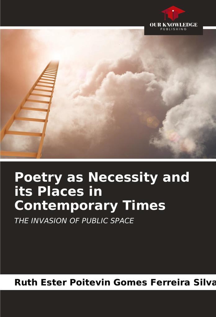 Poetry as Necessity and its Places in Contemporary Times
