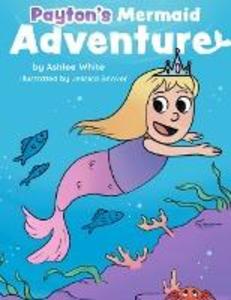 Payton‘s Mermaid Adventure