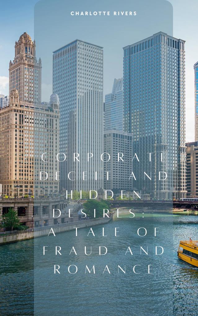 Corporate Deceit and Hidden Desires: A Tale of Fraud and Romance