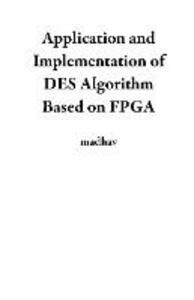 Application and Implementation of DES Algorithm Based on FPGA