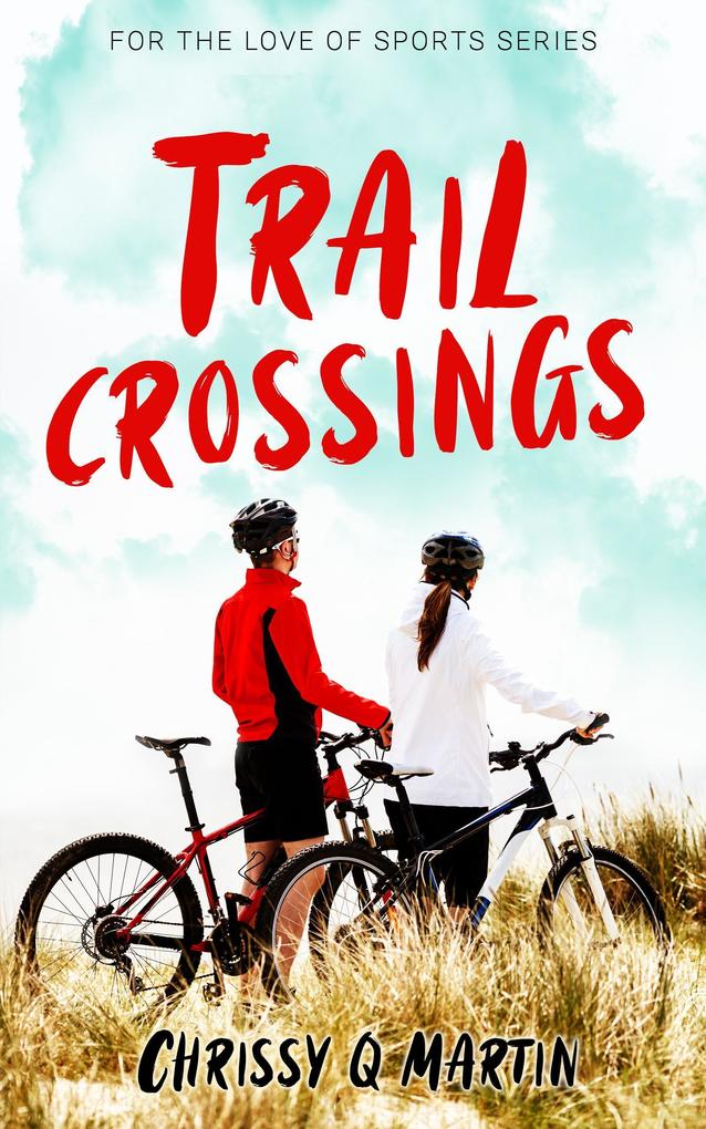Trail Crossings (For the Love of Sports #1)