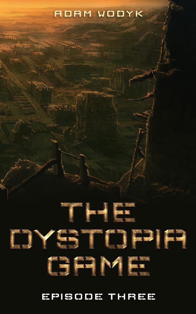 The Dystopia Game: Episode Three