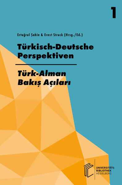 Jahrbuch der Fakultät für Kultur- und Sozialwissenschaften der Türkisch-Deutschen... / Türkisch-Deutsche Perspektiven / Türk-Alman Bak Açlar