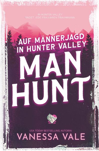 Auf Männerjagd in Hunter Valley: Man Hunt