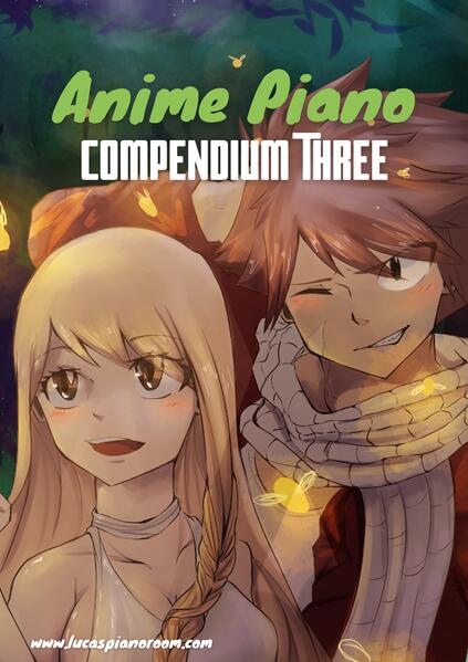 Anime Piano Compendium Three: Easy Anime Piano Sheet Music Book for Beginners and Advanced