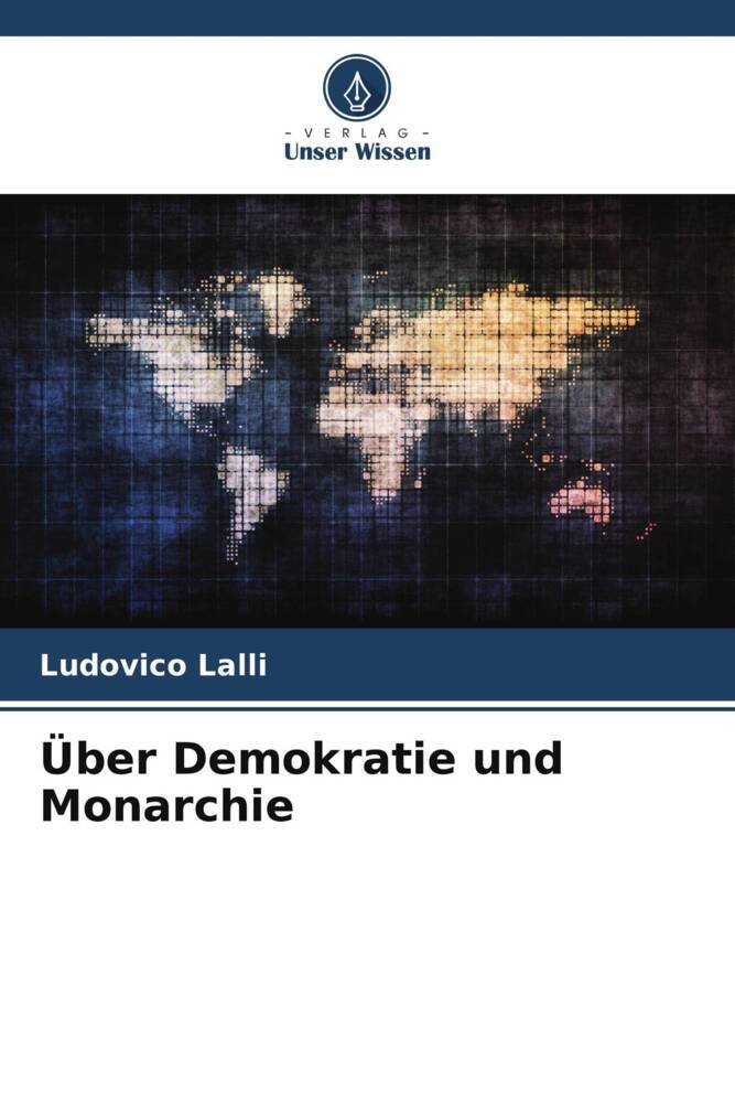 Über Demokratie und Monarchie