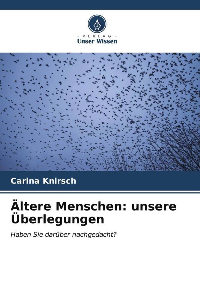 Ältere Menschen: unsere Überlegungen