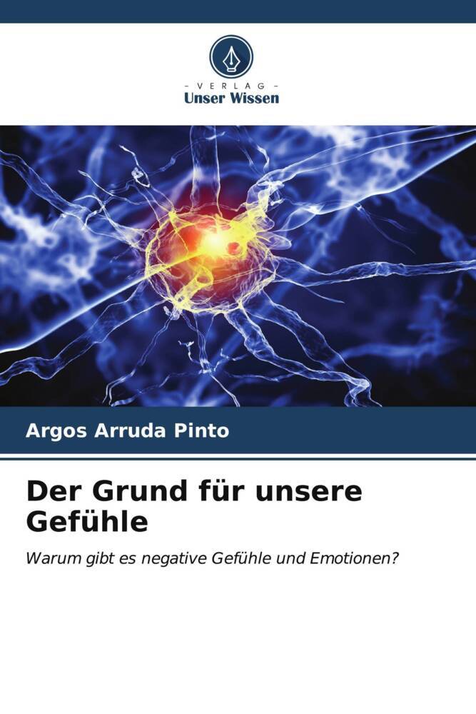 Der Grund für unsere Gefühle