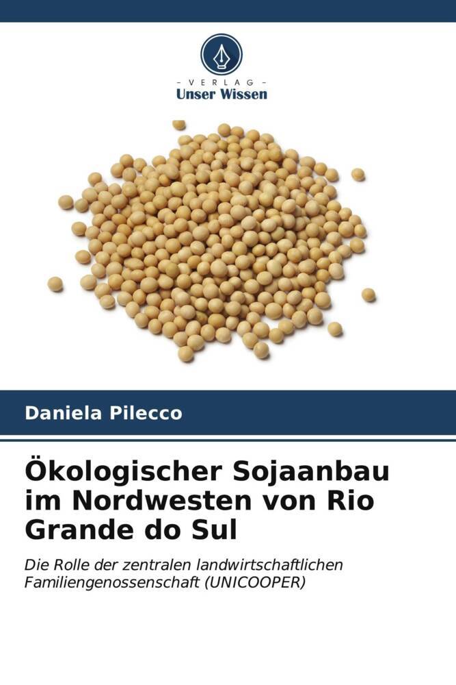 Ökologischer Sojaanbau im Nordwesten von Rio Grande do Sul