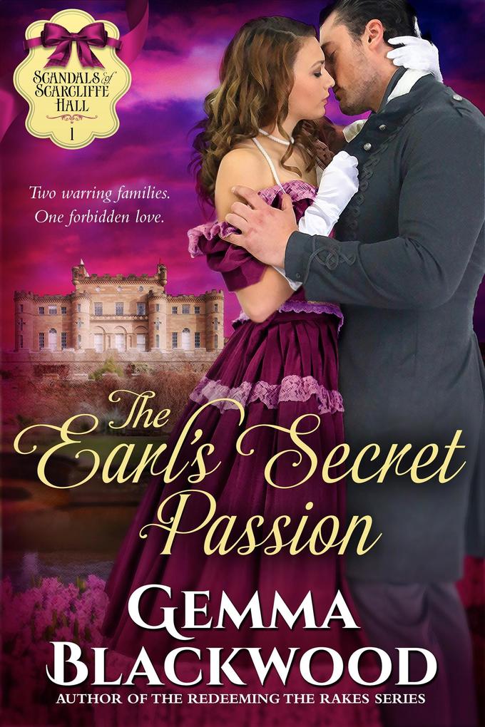 The Earl‘s Secret Passion (Scandals of Scarcliffe Hall #1)