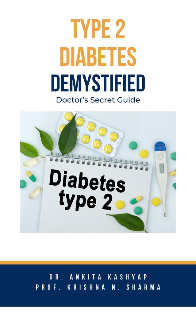 Type 2 Diabetes Demystified: Doctor‘s Secret Guide
