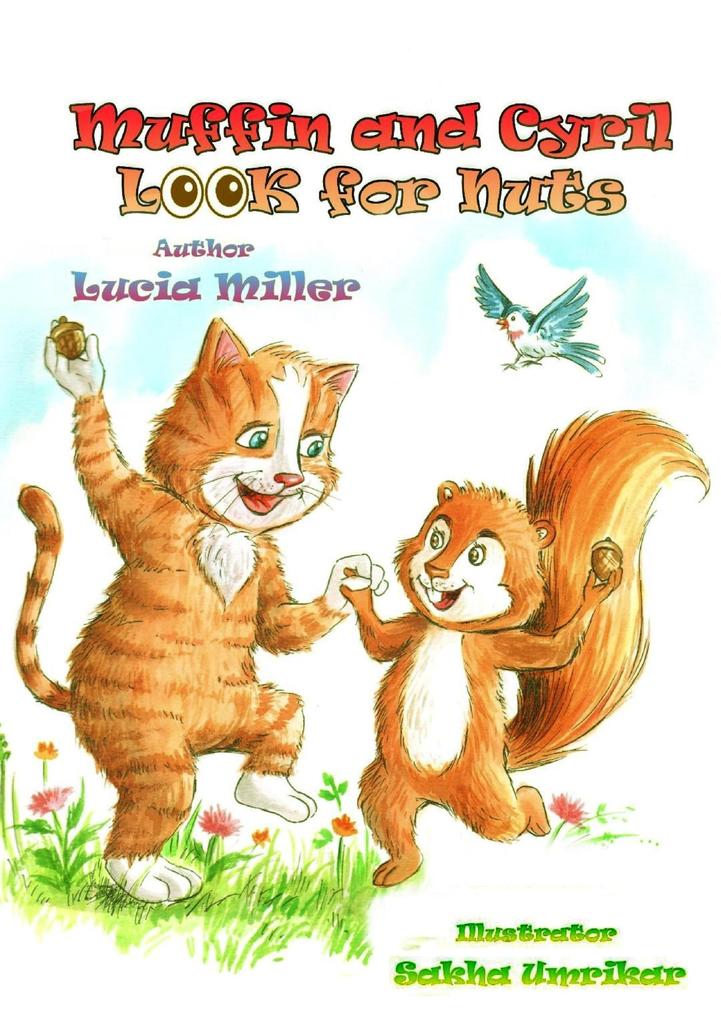 Muffin and Cyril look for Nuts: A Heartwarming Children‘s Adventure in Friendship and Discovery