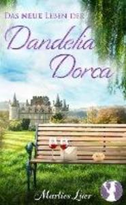 Das neue Leben der Dandelia Dorca