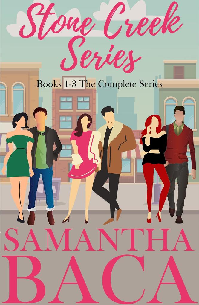Stone Creek Series: Books 1-3 The Complete Series