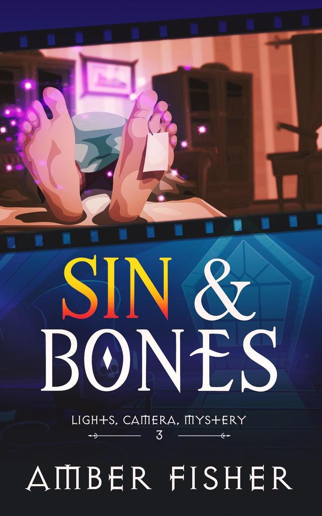 Sin and Bones (Lights Camera Mystery #3)