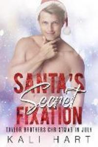 Santa‘s Secret Fixation (Taylor Brothers Christmas in July #2)