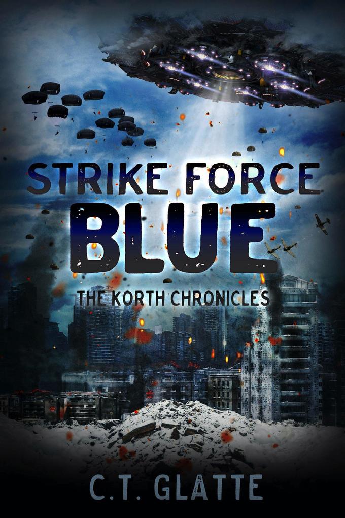 Strike Force Blue (The Korth Chronicles #3)