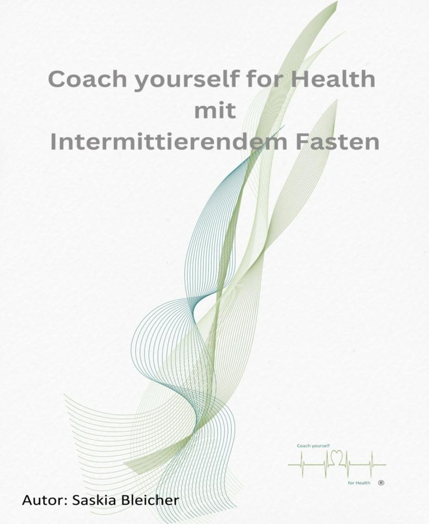Coach yourself for Health mit Intermittierendem Fasten