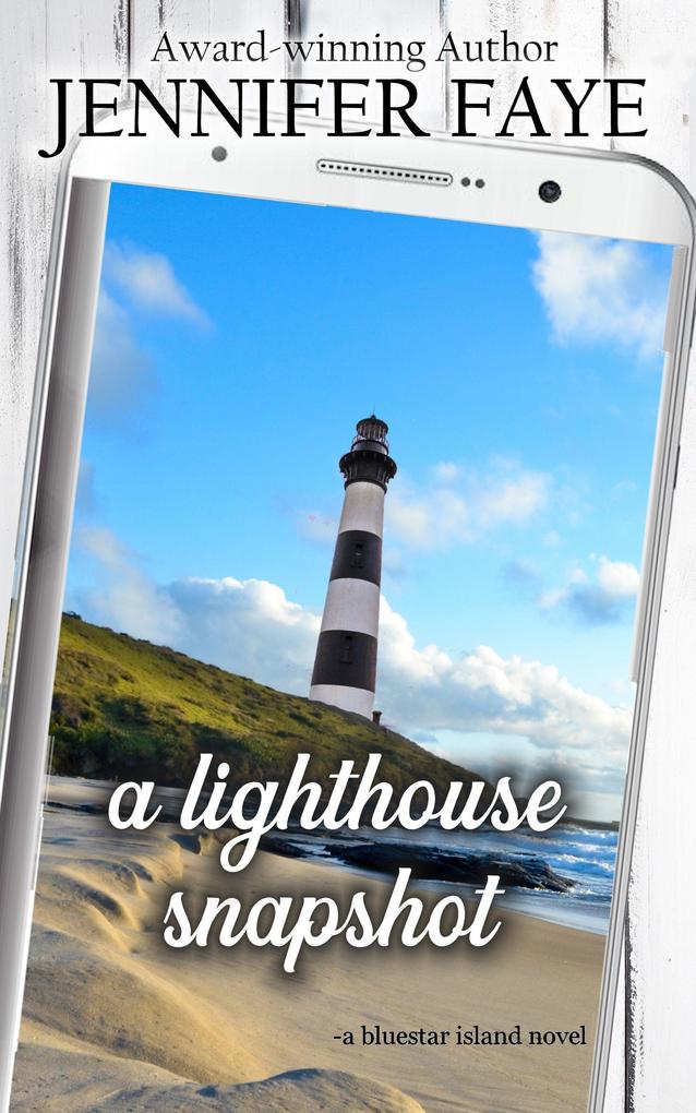 A Lighthouse Snapshot: a Secret Identity Small Town Romance (The Turner Family of Bluestar Island #4)