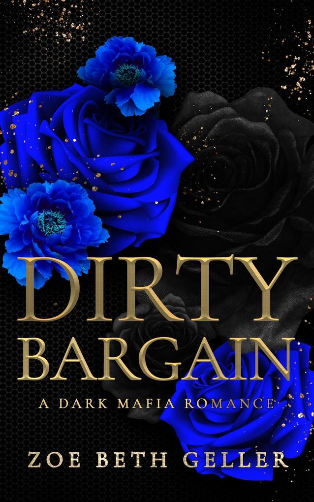 Dirty Bargain A Dark Mafia Romance (Micheli Mafia (The Dirty Series) #3)