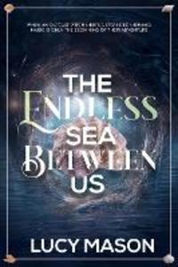 The Endless Sea Between Us