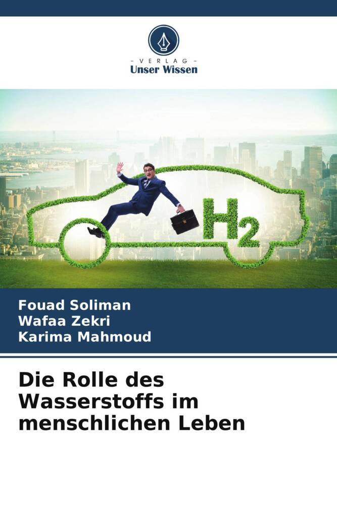 Die Rolle des Wasserstoffs im menschlichen Leben