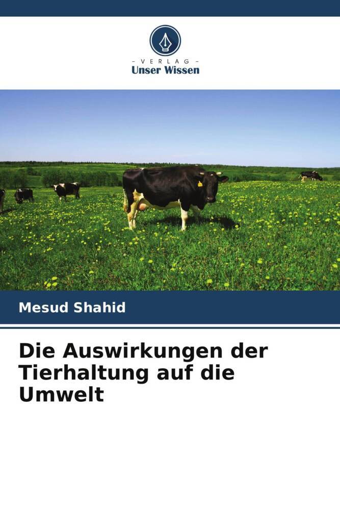 Die Auswirkungen der Tierhaltung auf die Umwelt