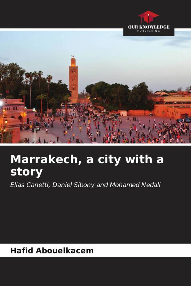 Marrakech a city with a story