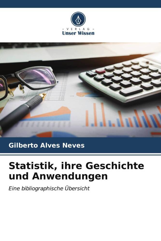 Statistik ihre Geschichte und Anwendungen