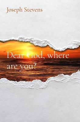 Dear God where are you?