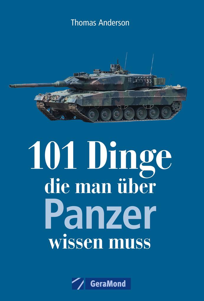 101 Dinge die man über Panzer wissen muss