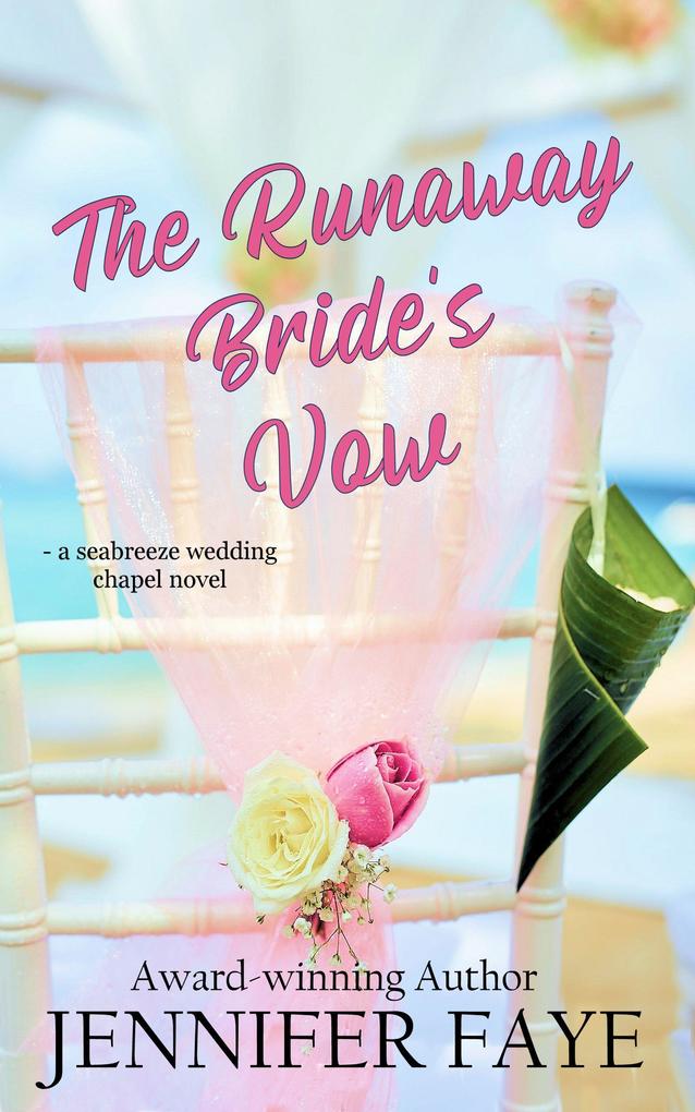 The Runaway Bride‘s Vow (Seabreeze Wedding Chapel #3)