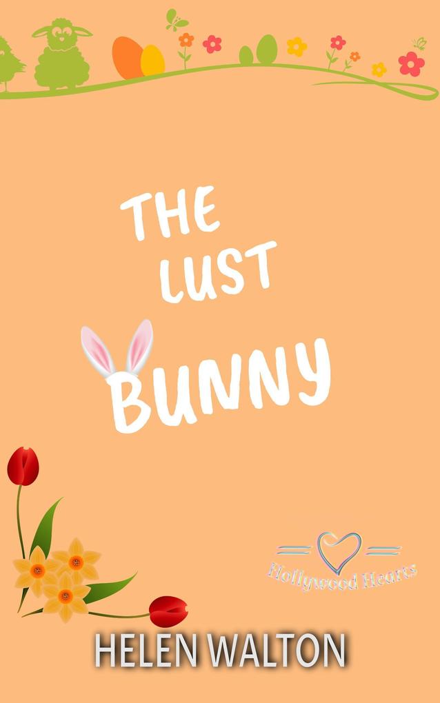 The Lust Bunny (Hollywood Hearts #4)