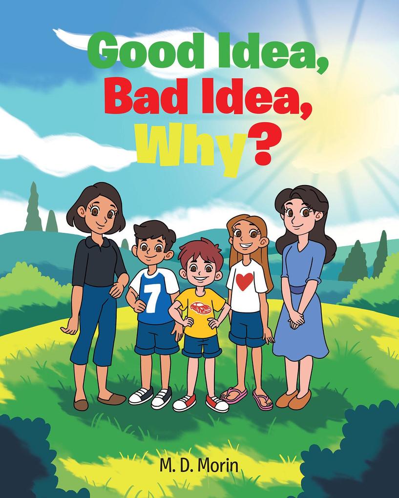 Good Idea Bad Idea Why?