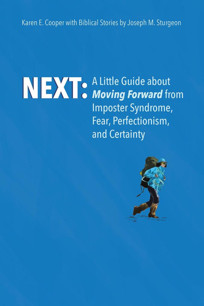 NEXT: A Little Guide About Moving Forward from Imposter Syndrome Fear Perfectionism and Certainty