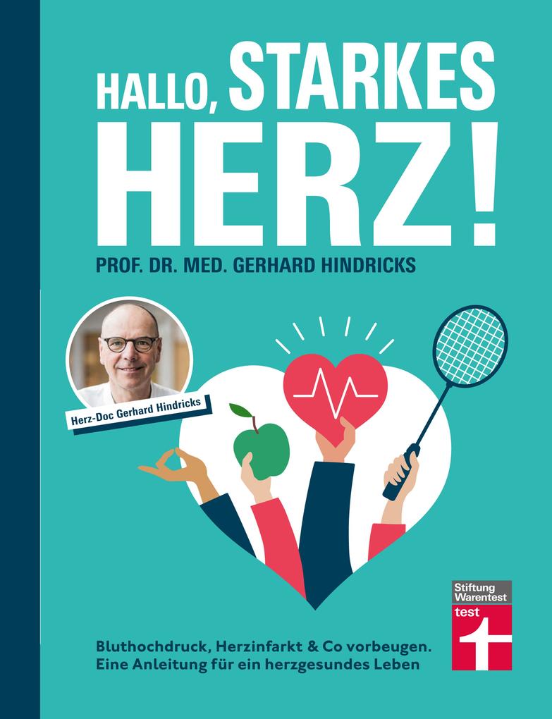 Hallo starkes Herz! - Ratgeber mit Programm für Fitness gesunde Ernährung und weniger Stress