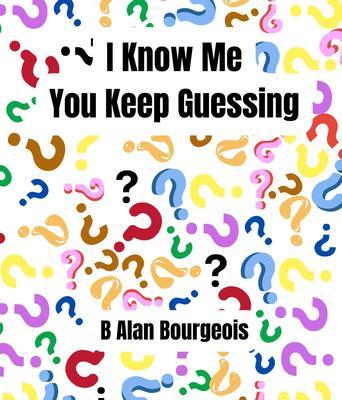I Know Me - You Keep Guessing