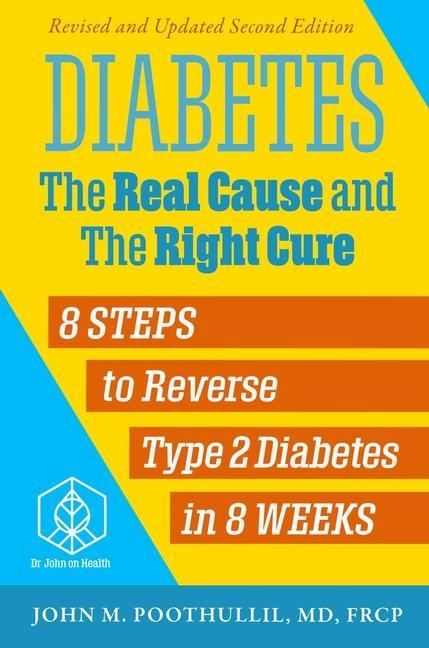 Diabetes --The Real Cause and the Right Cure 2nd Edition