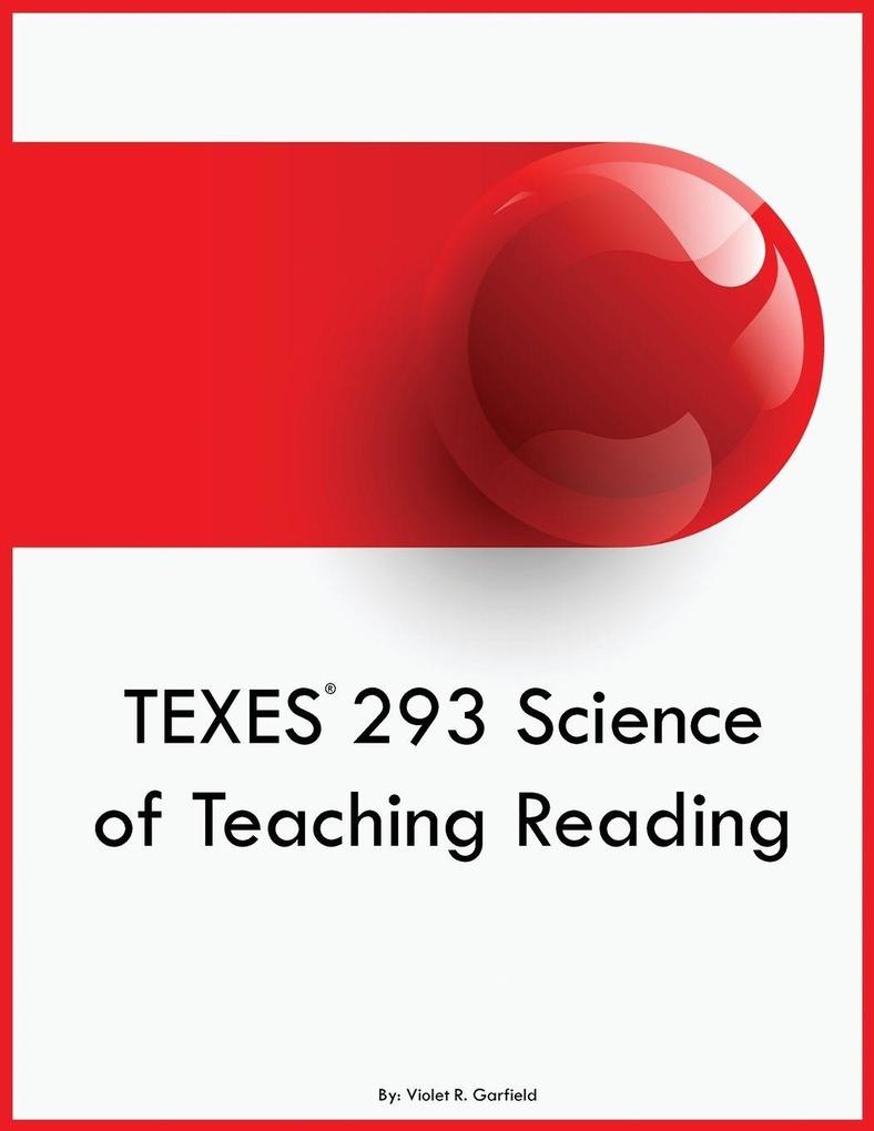 TEXES 293 Science of Teaching Reading