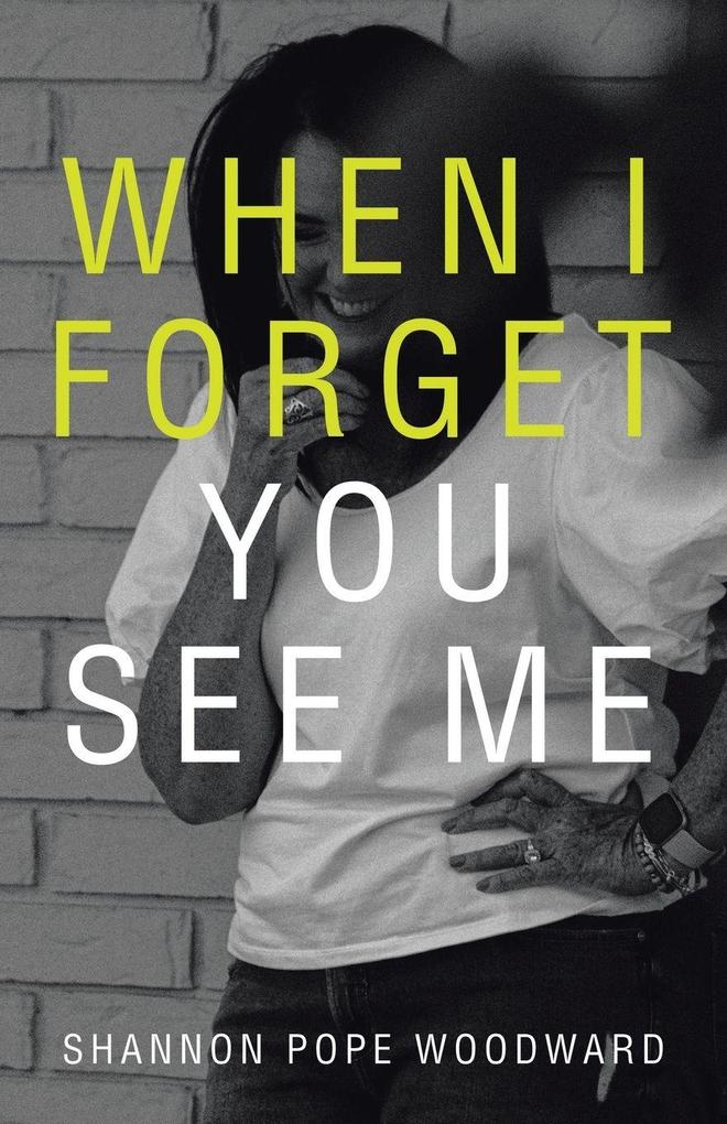 When I Forget You See Me