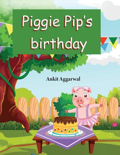 Piggie Pip‘s Birthday: Party in a Farm