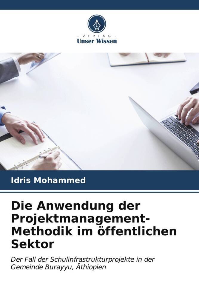 Die Anwendung der Projektmanagement-Methodik im öffentlichen Sektor