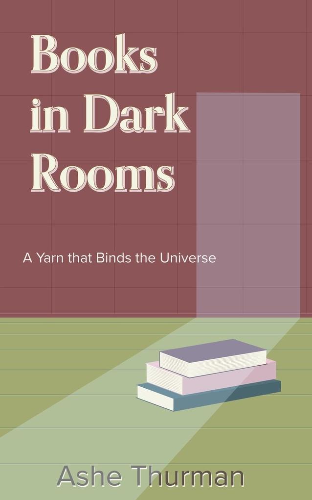 Books in Dark Rooms