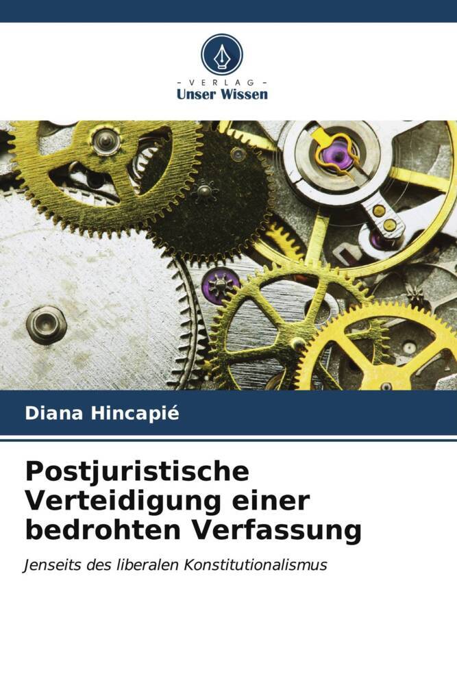 Postjuristische Verteidigung einer bedrohten Verfassung