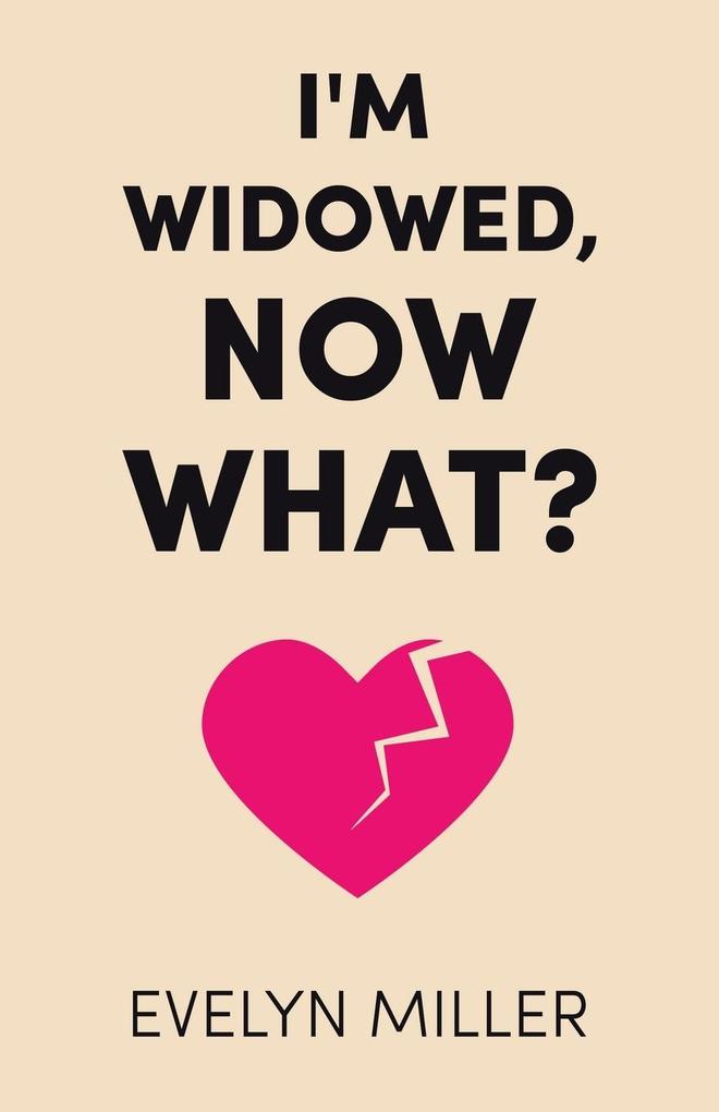 I'm Widowed Now What?
